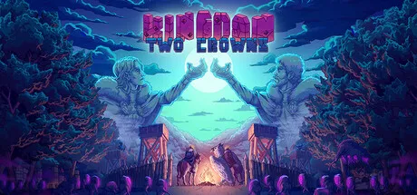 Kingdom: Two Crowns
